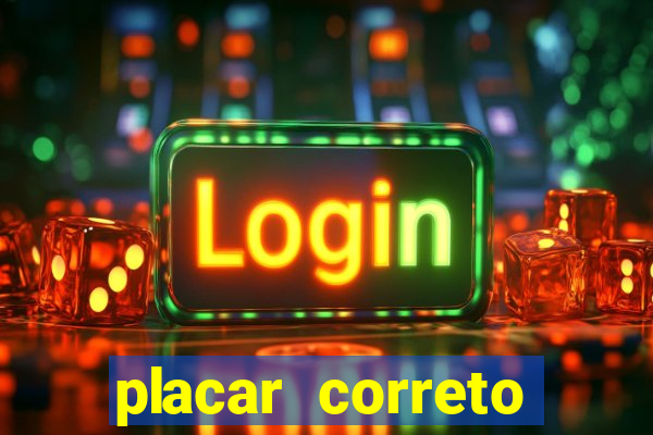 placar correto jogos de hoje